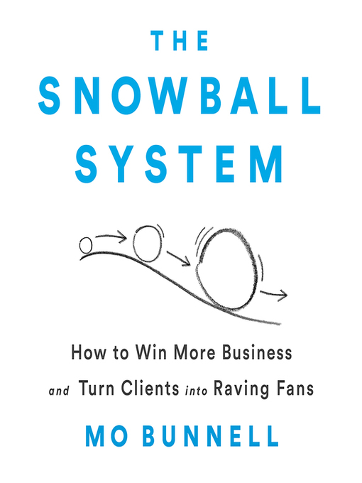 Title details for The Snowball System by Mo Bunnell - Available
